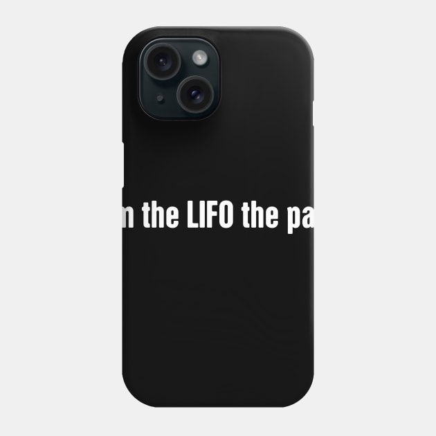 LIFO The Party | Funny Accounting Phone Case by MeatMan