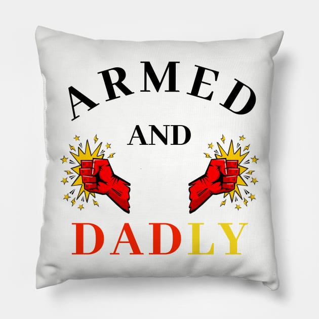 ARMED AND DADLY FUNNY FATHER MMA BOXING QUICK PUNCHING HANDS Pillow by CoolFactorMerch