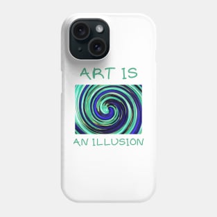 Art is an illusion Phone Case