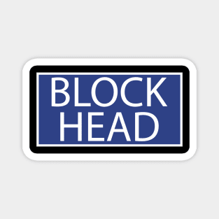 BLOCKHEAD Magnet