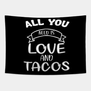 Womens All You Need Is Love and Tacos Cute Funny cute Valentines Day Tapestry