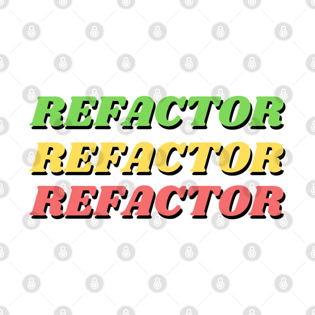 Refactor Refactor Refactor - 2 by dev-tats