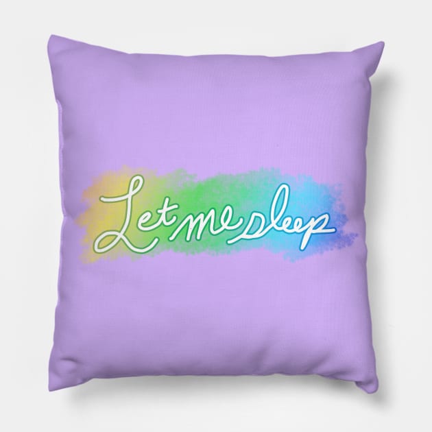 Let Me Sleep Pillow by StineBrunson