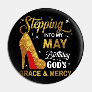 Stepping Into My May Birthday With God's Grace And Mercy Pin