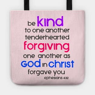 Be Kind to One Another, Ephesians 4:32 Bible Verse Tote