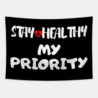Stay Healthy My Priority Tapestry
