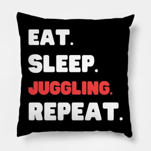 Eat Sleep Juggling Repeat Pillow