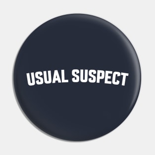 USUAL SUSPECT Pin