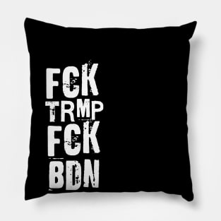 FCK TRMP FCK BDN Pillow