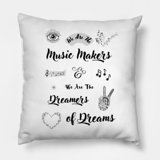 We Are The Music Makers and We Are The Dreamers of Dreams - Ode By Arthur O'Shaughnessy - Original Artwork by Free Spirits & Hippies Pillow