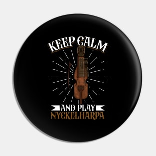 Keep Calm and play Nyckelharpa Pin