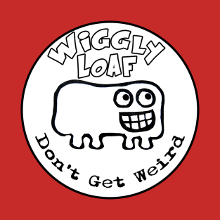 Wiggly Loaf T-Shirt