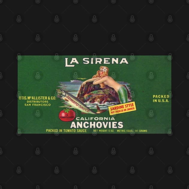 La Sirena Vintage Anchovies Label Cannery Row Monterey by REDWOOD9