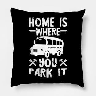 Skoolie Home Is Where You Park It Converted School Bus Pillow