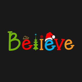 Funny Christmas Believe Tshirt T-Shirt