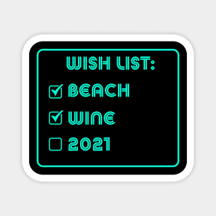 wish list beach wine 2021 Magnet