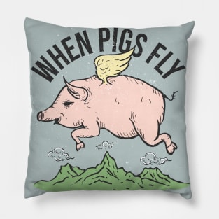 when pigs fly Pillow