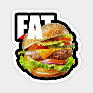 EAT or FAT Burger Magnet