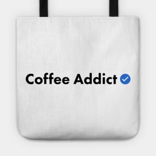 Verified Coffee Addict Tote