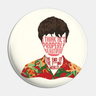 Properly Beautiful - The End Of The F***ing World Pin