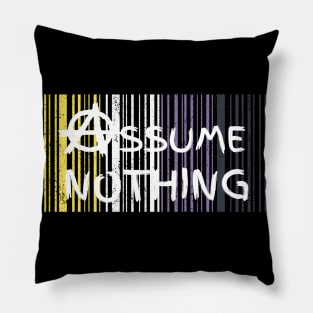 Assume Nothing Pillow