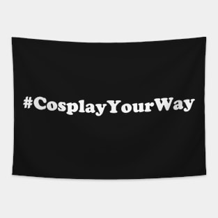 #CosplayYourWay Tapestry