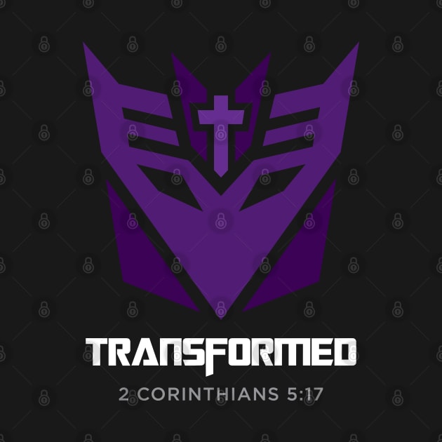 Transformed 2 Corinthians 5:17 christian by societee28