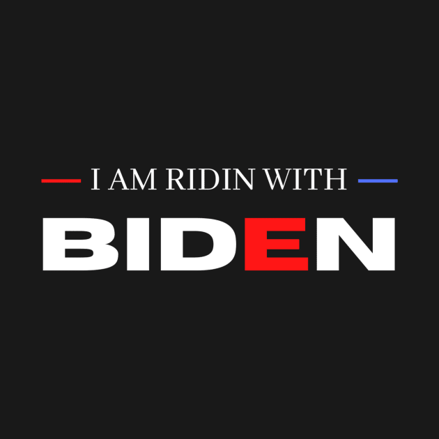 I Am Riding with Biden Harris by kknows