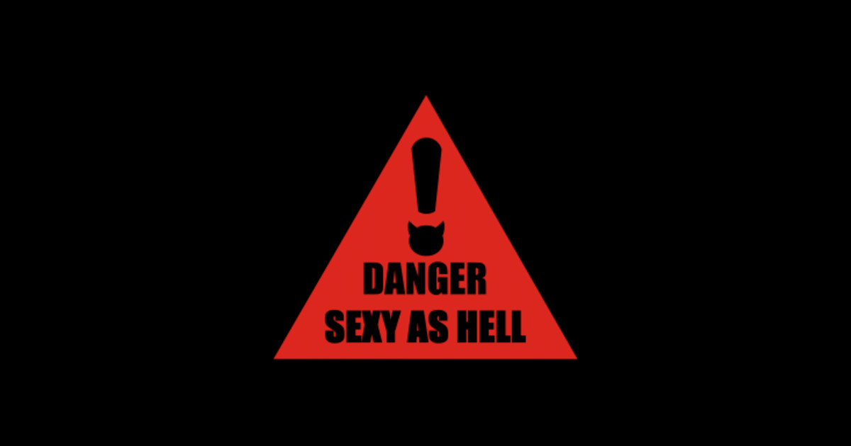 Danger Sexy As Hell Sexy Sticker Teepublic 