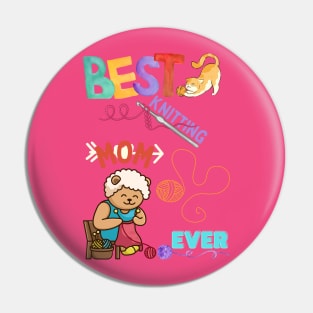 Best Knitting Mom Ever - Knitting Lover- Specail Gift For Knitter and Crocheter Pin