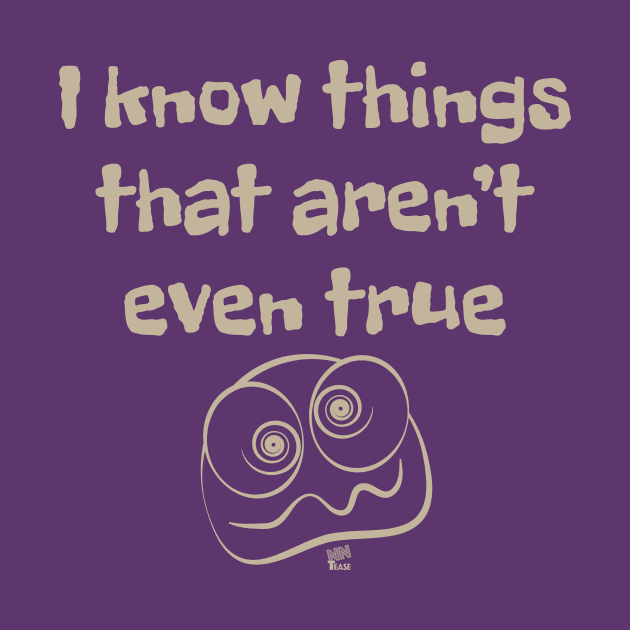 I Know Things by NN Tease