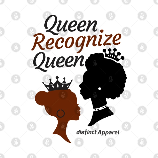 QUEEN RECOGNIZE QUEEN by DistinctApparel