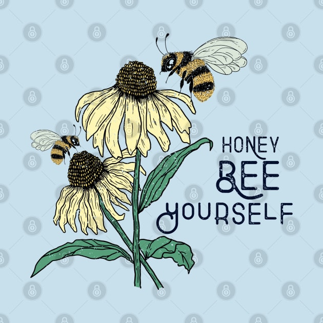 Honey Bee Yourself by KayBee Gift Shop