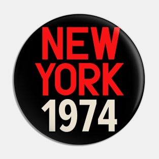 Iconic New York Birth Year Series: Timeless Typography - New York 1974 Pin