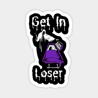 Get In Loser Halloween Design Magnet