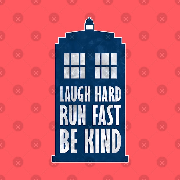 Laugh Hard - Run Fast - Be Kind 3 by KingPagla