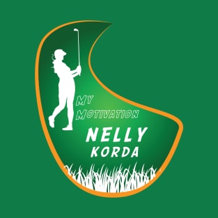 My Motivation - Nelly Korda T-Shirt