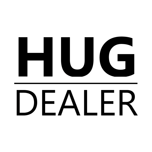 Hug Dealer by TTLOVE