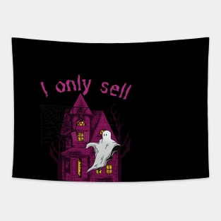 I Only Sell Haunted Houses! Tapestry