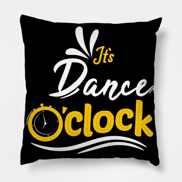 It's Time To Dance Gifts Dancer T-Shirt Pillow by B-BUZZ