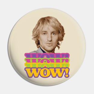 Owen Wilson WOW Pin