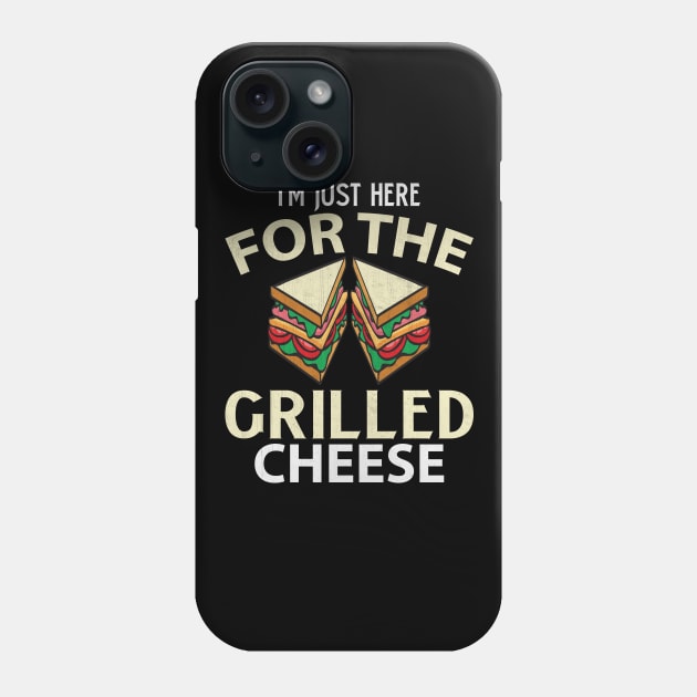 I'm Just Here for the Grilled Cheese Funny Food Lover Gift Phone Case by TheLostLatticework