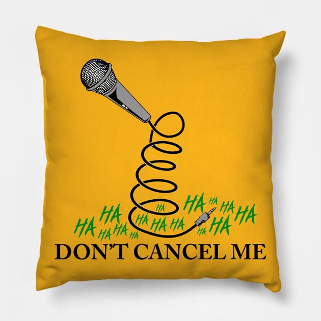 Don't Cancel Me (Alt) Pillow by Todd Royce Comedy 