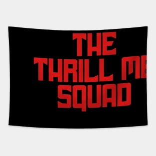The Thrill Me Squad Tapestry