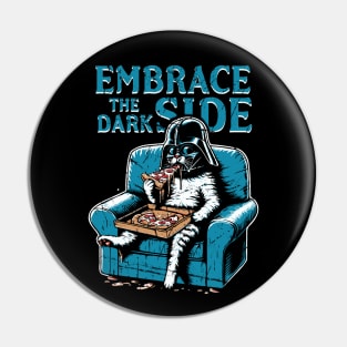 Embrace The Dark Side Pin