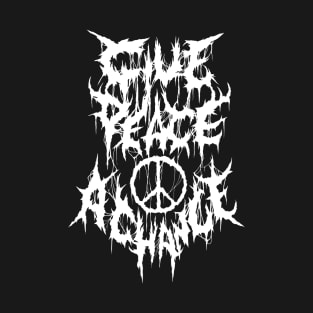 Give Peace A Chance Metal logo T-Shirt