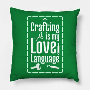 Crafting is my Love Language Pillow