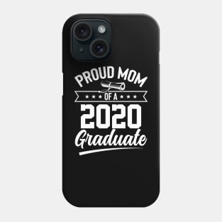 Proud mom of a 2020 graduate Phone Case