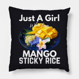 Just A Girl Who Loves Mango Sticky Rice Thailand Pillow