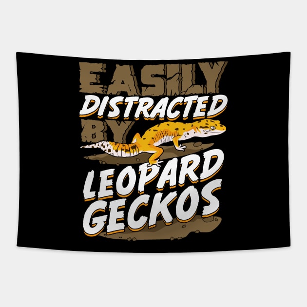 Easily Distracted By Leopard Geckos Tapestry by Dolde08